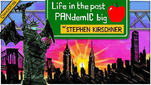 Life Of A Post Pandemic NYCer | A conversation with Stephen Kirschner