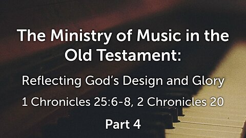 Feb. 11, 2024 - Sunday PM MESSAGE - The Ministry of Music in the Old Testament, Part 4
