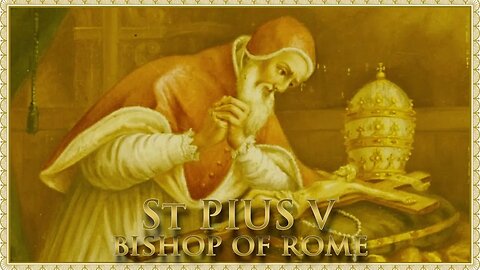 The Daily Mass: Pope St Pius V