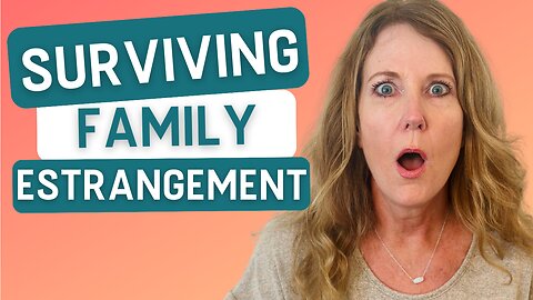 Surviving family estrangement (Living without closure)