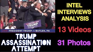 Trump Assassination Attempt - Intel, Interviews & Analysis