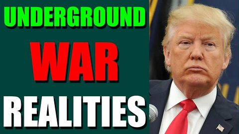 EPIC NEWS UPDATE TODAY - UNDERGROUND WAR REALITIES - TRUMP NEWS