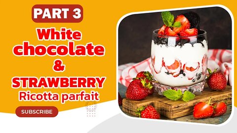 delicious white chocolate & strawberry ricotta parfait part 3 #shorts