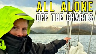 ALL ALONE In The WILDERNESS | Patagonia is Off The Charts + How To Shore Tie Your Sailboat [Ep. 123]