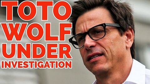 Breaking News: F1 Mercedes Principal Toto Wolf Under Investigation