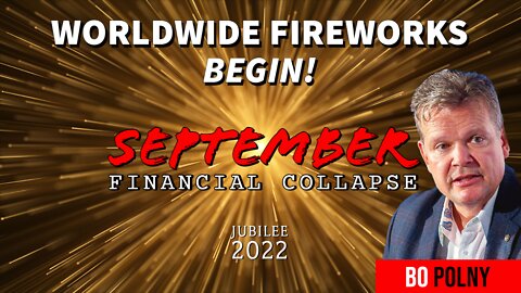 ✅ Bo Polny: Worldwide Fireworks Begin In September!