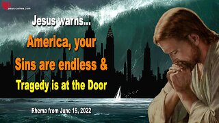 Warning from Jesus Christ 🙏 America, your Sins are endless & Tragedy is at the Door