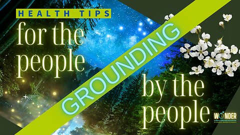 Health Tips For The People By The People - Grounding with Matt Roeske
