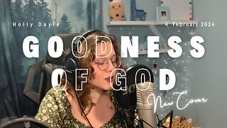 Goodness of God - Holly Dayle (cover)