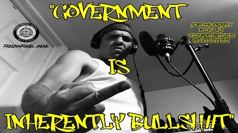 "Government Is Inherently Bullish#t" - Joe Murray - FUNL 2 Conference Talk