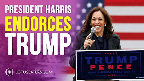 President Harris Endorses President Trump