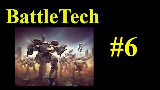 BattleTech Playthrough #6 - Making Pit Stops On The Way To The Story!
