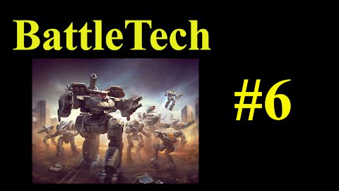 BattleTech Playthrough #6 - Making Pit Stops On The Way To The Story!