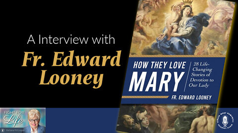 31 May 22, Fight for Life: How They Love Mary