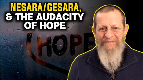 NESARA/GESARA & THE AUDACITY OF HOPE.