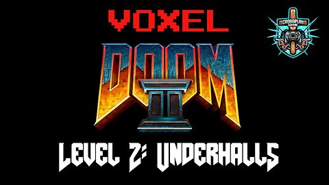 Voxel Doom II Level 2: Underhalls (Mod by Cheello)
