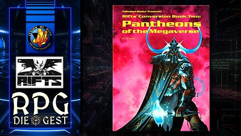 Rifts Conversion Book Two: Pantheons of the Megaverse - What are gods and what do they do?