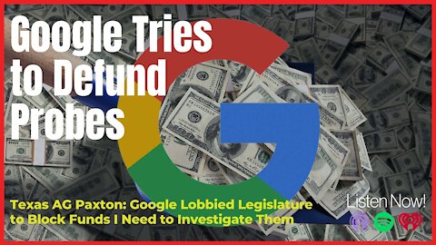 Google Tries to Block Funding for Big Tech Probe in Texas