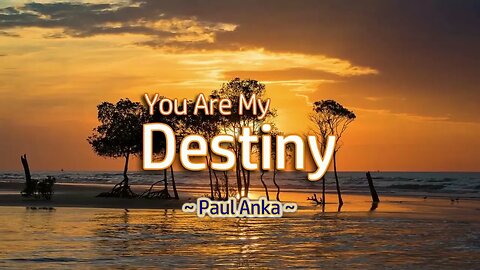 Paul Anka - You Are My Destiny by SRM 2022 09 Sept