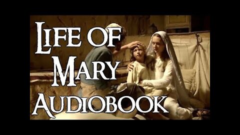 Life of the Virgin Mary 1 of 8 (FREE audiobook)