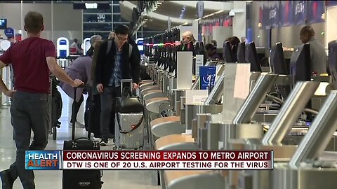 Detroit Metro Airport is now screening for coronavirus