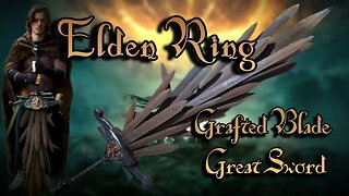 I Built Elden Rings Grafted Blade Great Sword