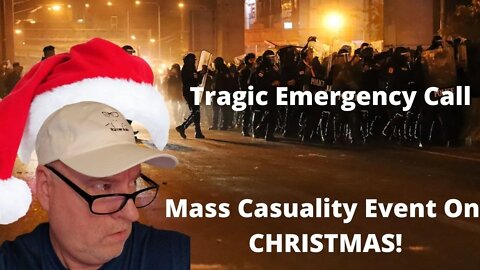 Christmas Tragedy - Mass Casulty Event Triggers Huge Response