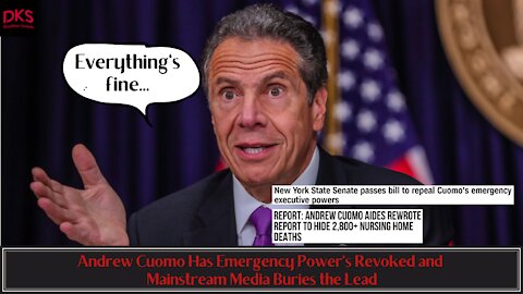 Andrew Cuomo Has Emergency Power's Revoked and Mainstream Media Buries the Lead