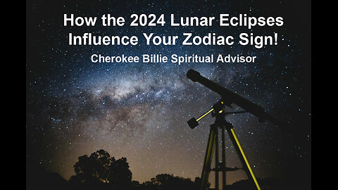 How the 2024 Lunar Eclipses Influence Your Zodiac Sign
