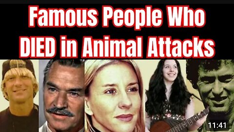 Famous People Who DIED in ANIMAL ATTACKS