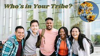 Who is Your Tribe?