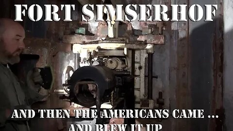 AMAZING FORT SIMSERHOF - PART 2 BATTLE 1944