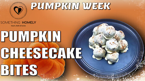 Pumpkin Cheesecake Bites [ PUMPKIN WEEK ]