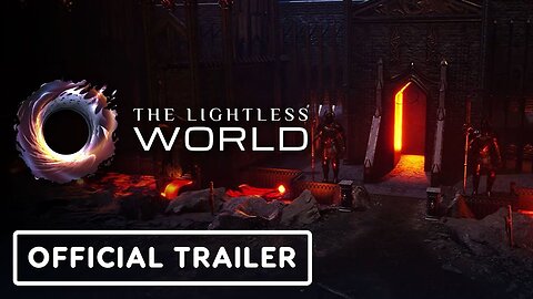 The Lightless World - Official Gameplay Trailer