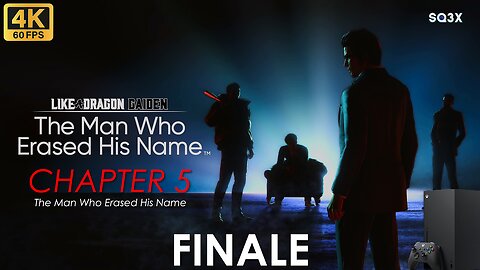 [4K] LIKE A DRAGON GAIDEN: The Man Who Erased His Name 🐲 CHAPTER 5 🔥 FINALE (Xbox Series X Gameplay)
