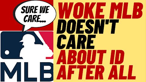 WOKE MLB Doesn't Care About Voter ID After All
