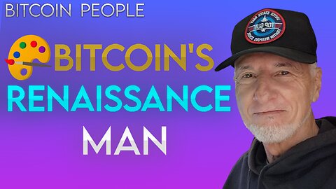 From Battlefields to Brushstrokes: A Timeless Tale | Bitcoin People EP 44: George Bodine