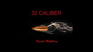 32 Caliber by Donald McGibney - Audiobook