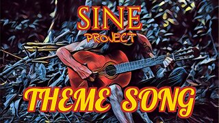 SINE project THEME SONG