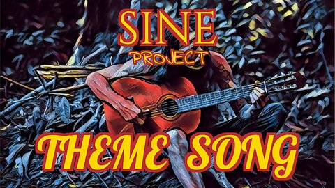 SINE project THEME SONG