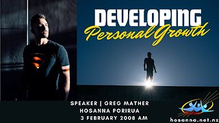 Developing Personal Growth (Greg Mather) | Hosanna Porirua