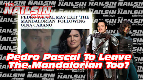 The Nailsin Ratings: Pascal To Leave Mandolorian Too?!