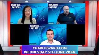 CHARLIE WARD DAILY NEWS WITH PAUL BROOKER & DREW DEMI - WEDNESDAY 5TH JUNE 2024