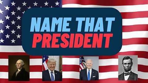 Name the US President Every United States picture will be shown from Washington to Trump and Biden