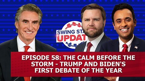 Episode 58: The Calm Before the Storm - Trump and Biden's First Debate of the Year