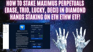 How To Stake Maximus PERPETUALS (Base, Trio, Lucky, Deci) In DIAMOND HANDS Staking On Eth EthW ETF!