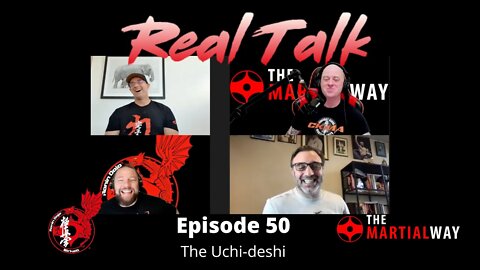 Real Talk Episode 50 - The Uchi-deshi