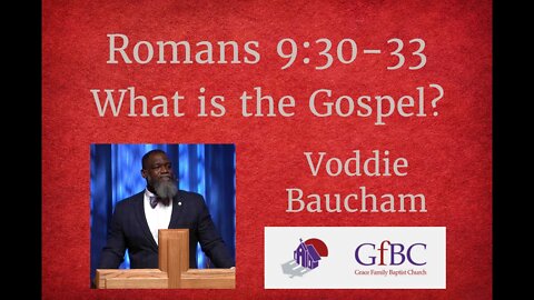 What is the Gospel? I Voddie Baucham
