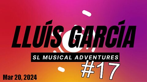 SL Musical Adventures - #17
