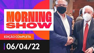 LULA COM ALCKMIN / PROPINA NO MEC - MORNING SHOW - 06/04/22